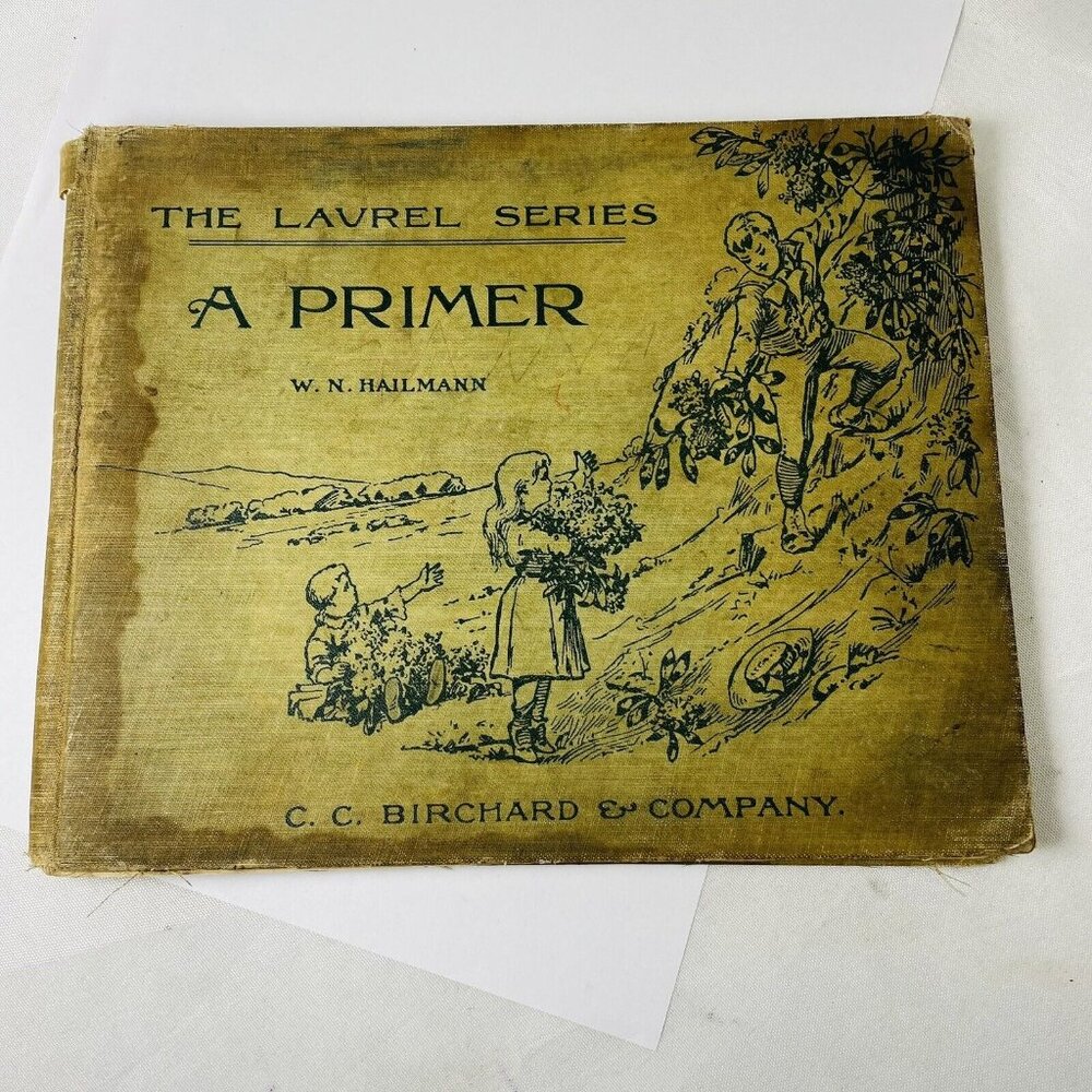 Laura’s Series 1902 A Primer Hailmann Birchard Reading Writing With Cursive Book